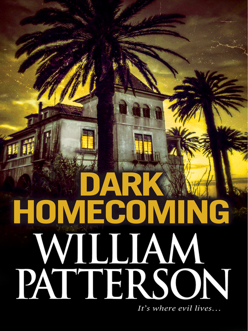 Title details for Dark Homecoming by William Patterson - Available